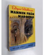 Kirjailijan Edgar Wallace käytetty kirja Mannen från Marocko