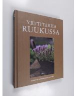 Kirjailijan Deborah Schneebeli-Morrell käytetty kirja Yrttitarha ruukussa