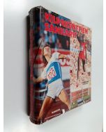 Kirjailijan Wolfgang Wunsche käytetty kirja Kilpakenttien sankarit : huippu-urheilun kuvahistoria
