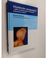 Kirjailijan Bernhard Reichert käytetty kirja Käytännön anatomia, 2 - Pään ja selkärangan tutkiminen palpaation keinoin