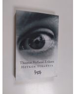 Kirjailijan Thomas Hylland Eriksen käytetty kirja Hetken tyrannia
