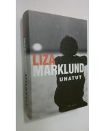 Kirjailijan Liza Marklund käytetty kirja Uhatut