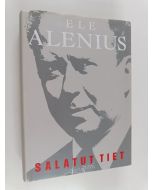 Kirjailijan Ele Alenius käytetty kirja Salatut tiet : muistelmat