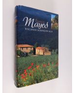 Kirjailijan Frances Mayes käytetty kirja Toscanan auringon alla
