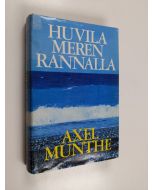 Kirjailijan Axel Munthe käytetty kirja Huvila meren rannalla