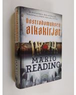 Kirjailijan Mario Reading käytetty kirja Nostradamuksen aikakirjat (ERINOMAINEN)