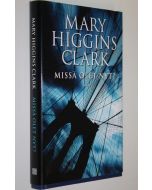 Kirjailijan Mary Higgins Clark käytetty kirja Missä olet nyt (ERINOMAINEN)