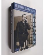Kirjailijan Lasse Laaksonen käytetty kirja Eripuraa ja arvovaltaa : Mannerheimin ja kenraalien henkilösuhteet ja johtaminen (ERINOMAINEN)