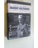 Kirjailijan Juhani Suomi käytetty kirja Jaakko Valtanen : tammenlehväkenraali (ERINOMAINEN)