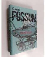 Kirjailijan Karin Fossum käytetty kirja Varoitus : Konrad Sejer -romaani