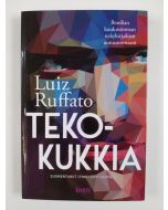 Kirjailijan Luis Ruffato uusi kirja Tekokukkia (UUSI)