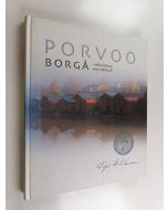Kirjailijan Tapio Korkolainen käytetty kirja Porvoo : rakastettuni = Borgå : min älskade