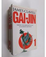 Kirjailijan James Clavell käytetty kirja Gai-jin 1-2