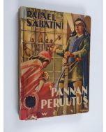 Kirjailijan Rafael Sabatini käytetty kirja Pannan peruutus ja muita historiallisia kertomuksia