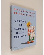 Kirjailijan Mark Levengood käytetty kirja Ystävä sä lapsien anna villoja