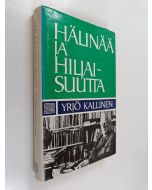 Kirjailijan Yrjö Kallinen käytetty kirja Hälinää ja hiljaisuutta