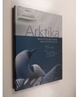 käytetty kirja Arktika : muuttolintujen valtaväylillä