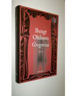 Kirjailijan Bengt Ohlsson uusi kirja Gregorius (UUSI)