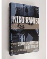 Kirjailijan Niko Rantsi käytetty kirja Sinun puolestasi vuodatettu