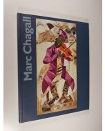 Kirjailijan Marc Chagall käytetty kirja Marc Chagall : Retretti 25.5.-29.8.1993