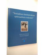 Tekijän Päivi Putkonen  käytetty kirja Sosiaalisen koostumuksen optimaalinen maksimi : akateemisia kaskuja Suomen Ateenasta