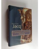 Kirjailijan Christian Jacq käytetty kirja Tutankhamonin hauta