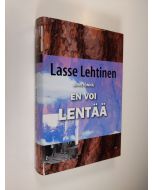Kirjailijan Lasse Lehtinen käytetty kirja Siivetönnä en voi lentää (ERINOMAINEN)