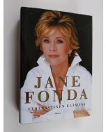 Kirjailijan Jane Fonda käytetty kirja Tähänastinen elämäni