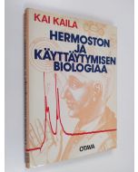 Kirjailijan Kai Kaila käytetty kirja Hermoston ja käyttäytymisen biologiaa