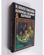 Kirjailijan H. Rider Haggard käytetty kirja Kuningas Salomon kaivokset