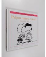 Kirjailijan Charles M. Schulz käytetty kirja Paljon onnea vaan! (ja pitkää ikää)