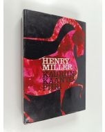 Kirjailijan Henry Miller käytetty kirja Kauriin kääntöpiiri