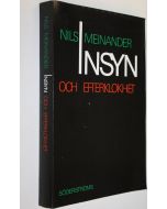 Kirjailijan Nils Meinander käytetty kirja Insyn och efterklokhet : politiska minnen 1940-1962 (lukematon)