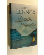 Kirjailijan Judith Lennox käytetty kirja Lasiin kirjoitettu (ERINOMAINEN)