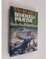 Kirjailijan Uula Aapa käytetty kirja Nikkelipartio : kertomus suomalais-saksalaisen partion tiedusteluretkestä vuonna 1943 Montshegorskin nikkelikaivokselle