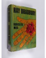 Kirjailijan Ray Bradbury käytetty kirja Kuvitettu mies