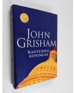 Kirjailijan John Grisham käytetty kirja Kanteiden kuningas