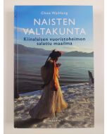 Kirjailijan WaiHong Choo uusi kirja Naisten valtakunta : kiinalaisen vuoristoheimon salattu maailma (UUSI)