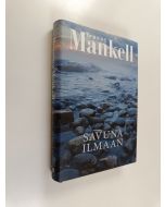 Kirjailijan Henning Mankell käytetty kirja Savuna ilmaan (ERINOMAINEN)