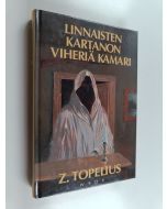 Kirjailijan Zacharias Topelius käytetty kirja Linnaisten kartanon viheriä kamari (ERINOMAINEN)