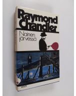 Kirjailijan Raymond Chandler käytetty kirja Nainen järvessä