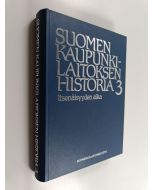 Tekijän Päiviö Tommila  käytetty kirja Suomen kaupunkilaitoksen historia 3 : Itsenäisyyden aika