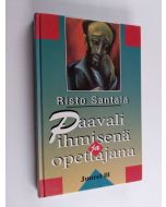 Kirjailijan Risto Santala käytetty kirja Apostoli Paavali ihmisenä ja opettajana juutalaisten lähteiden valossa