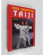 Kirjailijan Paul- Crompton käytetty kirja Taiji