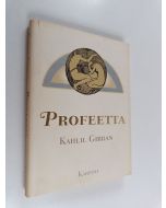 Kirjailijan Kahlil Gibran käytetty kirja Profeetta