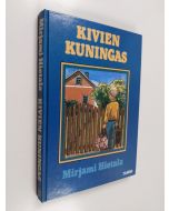 Kirjailijan Mirjami Hietala käytetty kirja Kivien kuningas