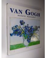 Kirjailijan William Feaver käytetty kirja Van Gogh : mestarin maalaukset
