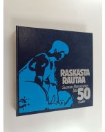 Kirjailijan Antero Raevuori käytetty kirja Raskasta rautaa (signeerattu) : Suomen painonnostoliitto 50 vuotta, 1934-1984