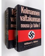 Kirjailijan William L. Shirer käytetty kirja Kolmannen valtakunnan nousu ja tuho 1-2 : kansallissosialistisen Saksan historia