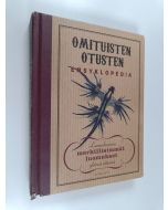 Kirjailijan Sir Pilkington-Smythe käytetty kirja Omituisten otusten ensyklopedia : luomakunnan merkillisimmät luomukset yhtenä niteenä